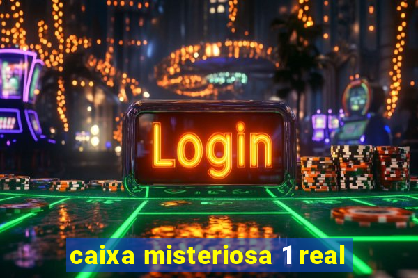 caixa misteriosa 1 real